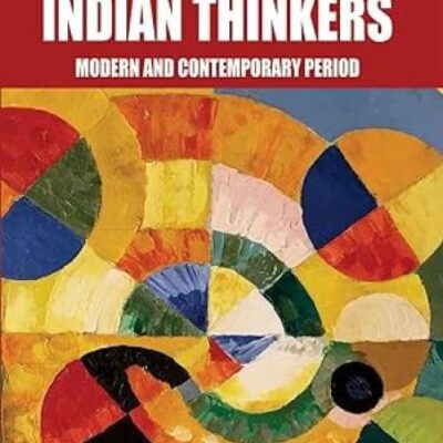 Indian Thinkers: Modern and Contemporary Period