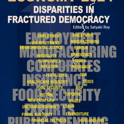 INDIA’S ECONOMY 2024: Disparities in Fractured Democracy