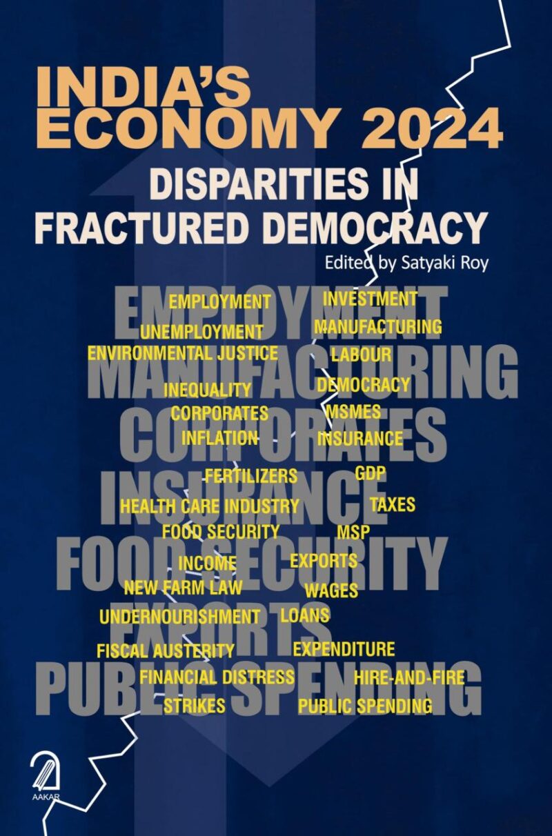 INDIA’S ECONOMY 2024: Disparities in Fractured Democracy