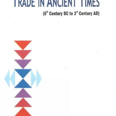 India-West Asia Trade in Ancient Times: 6th Century BC to 3rd Century AD