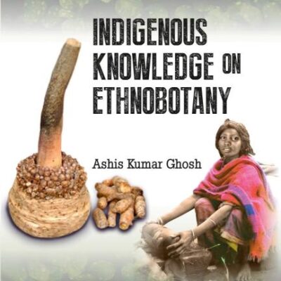 Indigenous Knowledge on Ethnobotany