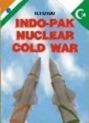 Indo - Pak Nuclear Cold War