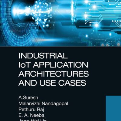 Industrial IoT Application Architectures and Use Cases