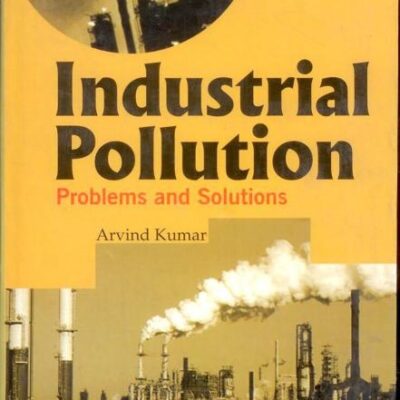 Industrial Pollution: Problems and Solutions