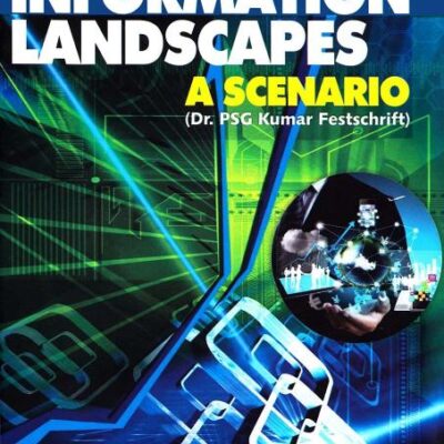 Information Landscapes: A Scenario (Dr. PSG Kumar Festchrift)