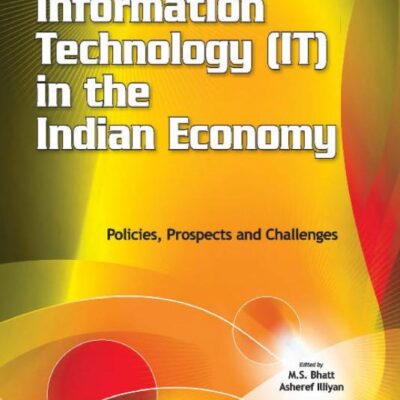 Information Technology (IT) in the Indian Economy: Policies