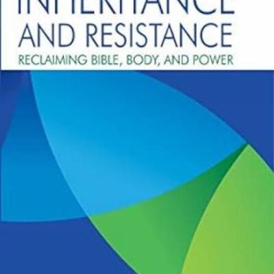 Inheritance and Resistance:: Reclaiming Bible