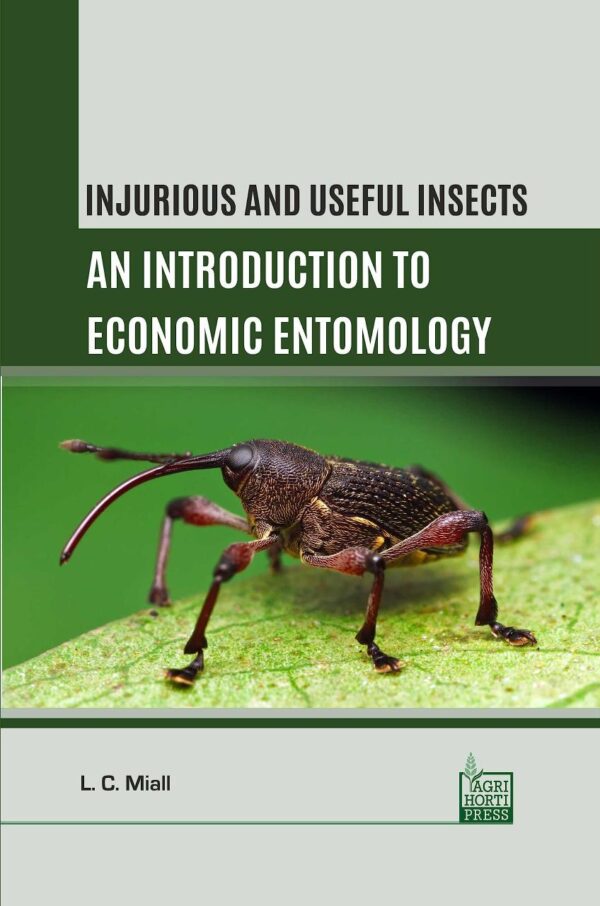 Injurious and Useful Insects: An Introduction to Economic Entomology