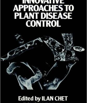INNOVATIVE APPROACHES TO PLANT DISEASE CONTROL