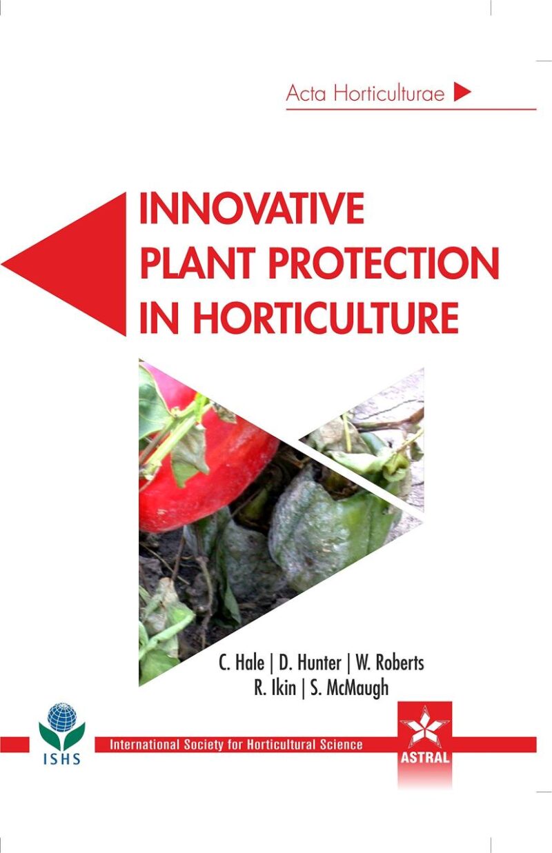 Innovative Plant Protection in Horticulture (Acta Horticulturae 1105) (9789388982559)