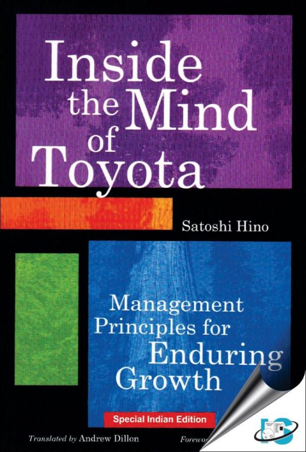 INSIDE THE MIND OF TOYOTA: MANAGEMENT PRINCIPLES FOR ENDURING GROWTH (ORIGINAL PRICE £ 43.99)