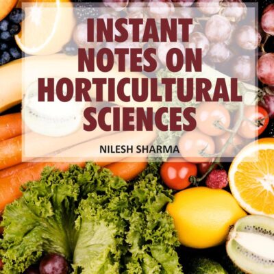 Instant Notes on Horticultural Sciences