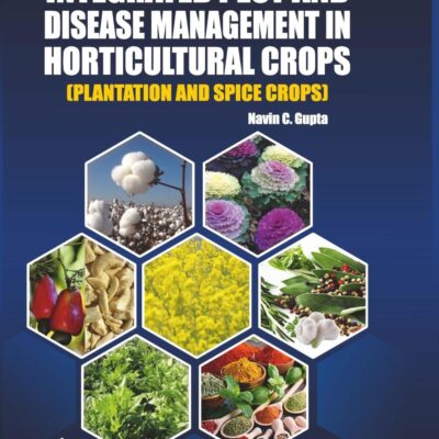 Integrated Pest and Disease Management in Horticultural Crops (Plantation and Spice Crops)