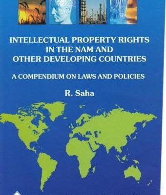 Intellectual Property Rights in the NAM and Other Developing Countries: Compendium on Laws