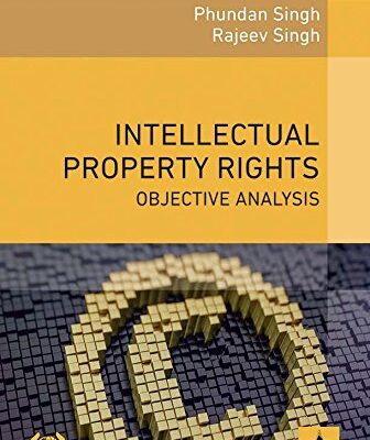 Intellectual Property Rights: Objective Analysis