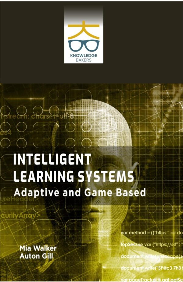 Intelligent Learning Systems: Adaptive and Game Based