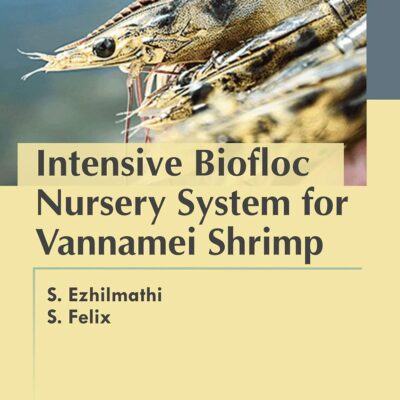 Intensive Biofloc Nursery System for Vannamei Shrimp (9789390435944)