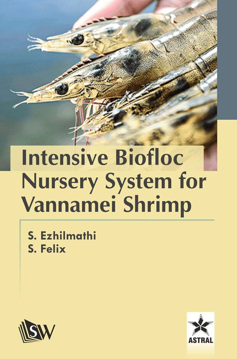 Intensive Biofloc Nursery System for Vannamei Shrimp (9789390435944)