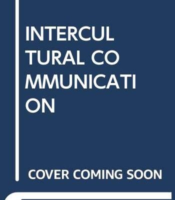 INTERCULTURAL COMMUNICATION: AN ADVANCED RESOURCE BOOK FOR STUDENTS 3RD EDITION