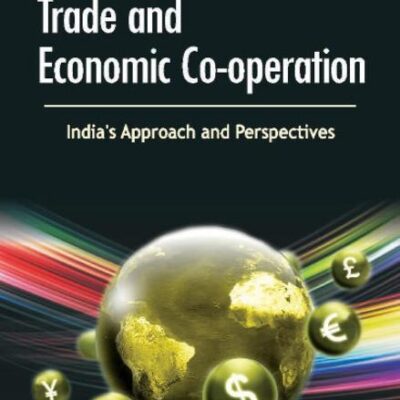 International Trade & Economic Co-operation: India's Approach & Perspectives