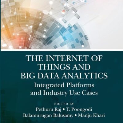 The Internet of Things and Big Data Analytics