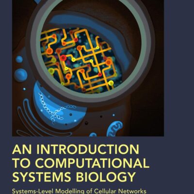An Introduction to Computational Systems Biology: Systems-Level Modelling of Cellular Networks (Chapman & Hall/CRC Computational Biology Series)