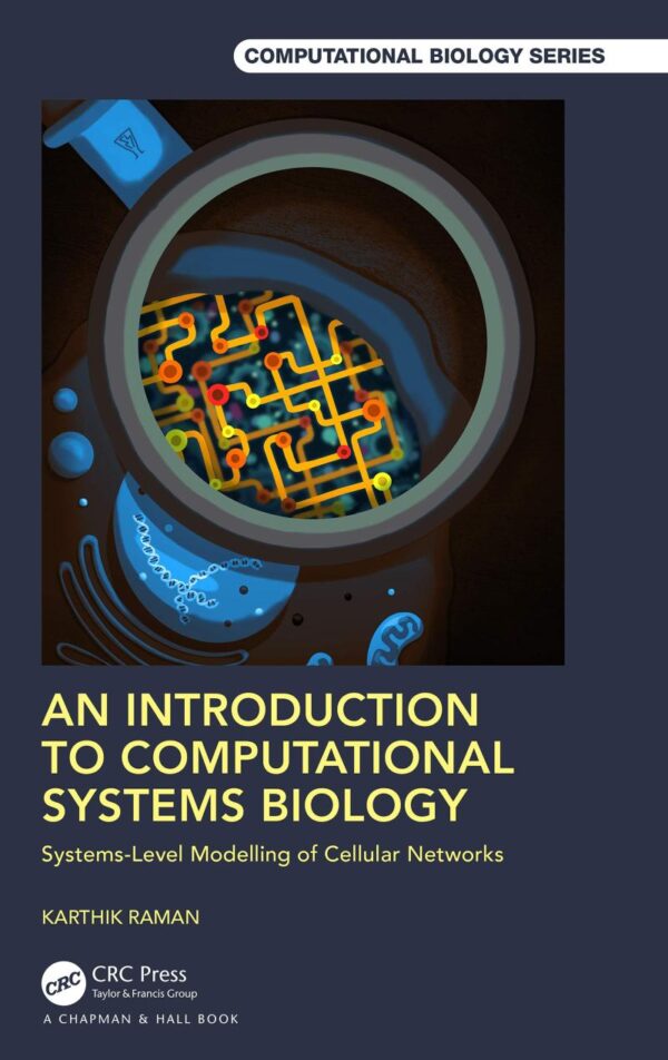 An Introduction to Computational Systems Biology: Systems-Level Modelling of Cellular Networks (Chapman & Hall/CRC Computational Biology Series)