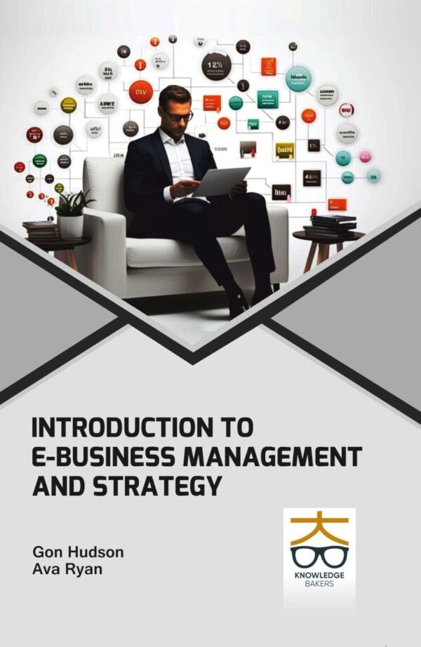 Introduction to E-Business: Management and Strategy
