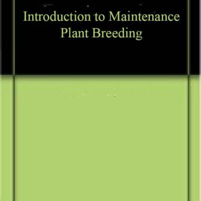 Introduction to Maintenance Plant Breeding (9789388982443)