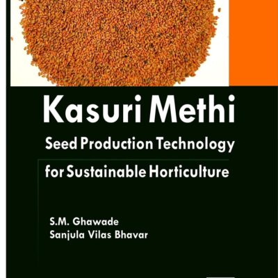 Kasuri Methi: Seed Production Technology for Sustainable Horticulture