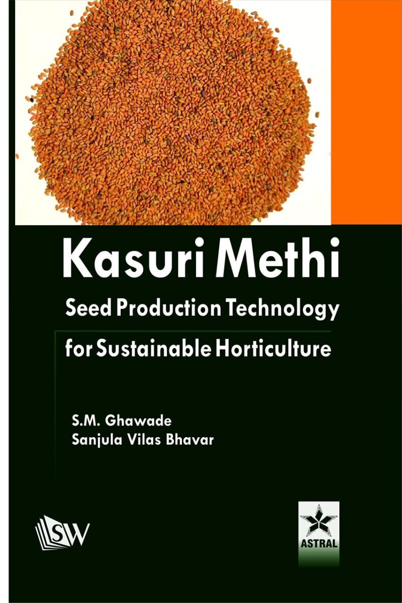 Kasuri Methi: Seed Production Technology for Sustainable Horticulture