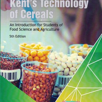 Kent's Technology of Cereals: An Introduction for Students of Food Science and Agriculture 5th edn