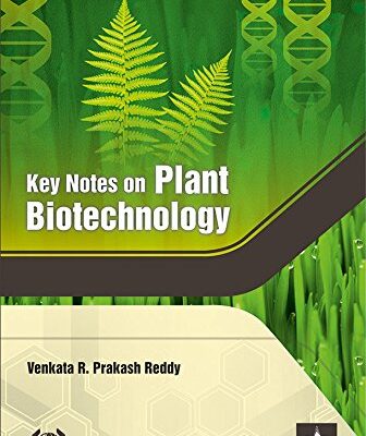 Key Notes on Plant Biotechnology