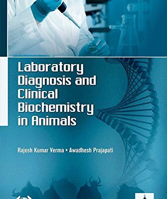 Laboratory Diagnosis and Clinical Biochemistry in Animals