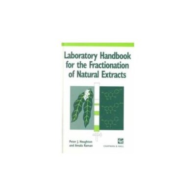 LABORATORY HANDBOOK FOR THE FRACTIONATION OF NATURAL EXTRACTS