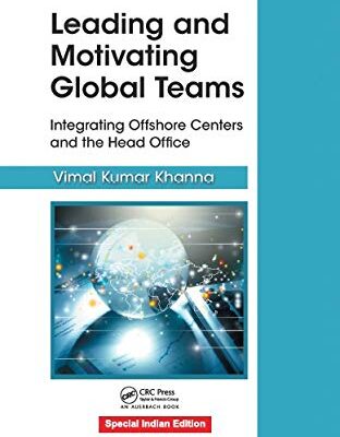 LEADING AND MOTIVATING GLOBAL TEAMS: INTEGRATING OFFSHORE CENTERS AND THE HEAD OFFICE