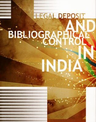 Legal Deposit & Bibiliographical Control in India