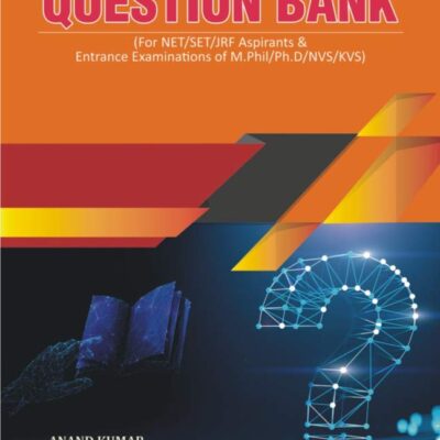 Library & Information Science Question Bank: For NET/SET/JRF Aspirants & Entrance Examinations of M.Phil/Ph.D/NVS/KVS