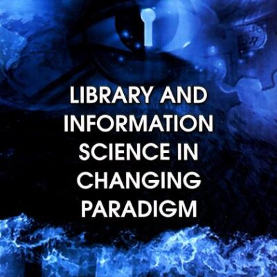 Library & Information Science in Changing Paradigm