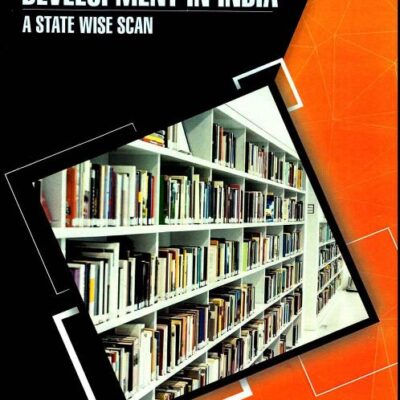 Library Movement and Development in India: A State Wise Scan