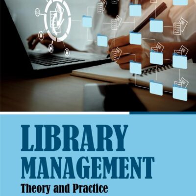 LIBRARY MANAGEMENT: Theory and Practice
