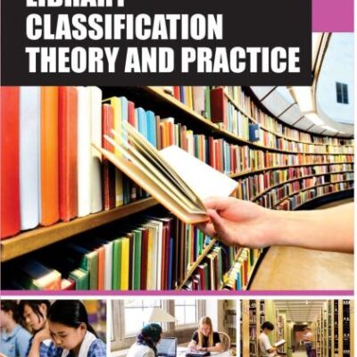 LIBRARY CLASSIFICATION THEORY AND PRACTICE