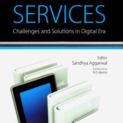 Library Services: Challenges and Solutions in Digital Era