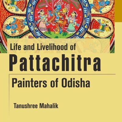 Life and Livelihood of Pattachitra Paniters of Odisha