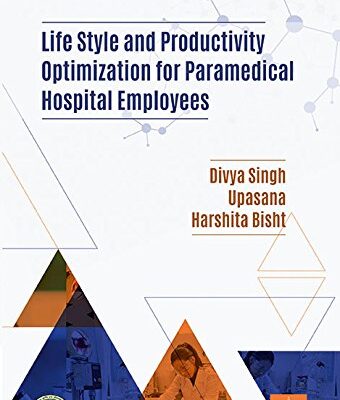 Life Style and Productivity Optimization for Paramedical Hospital Employees