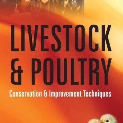 Livestock and Poultry: Conservation and Improvement Techniques