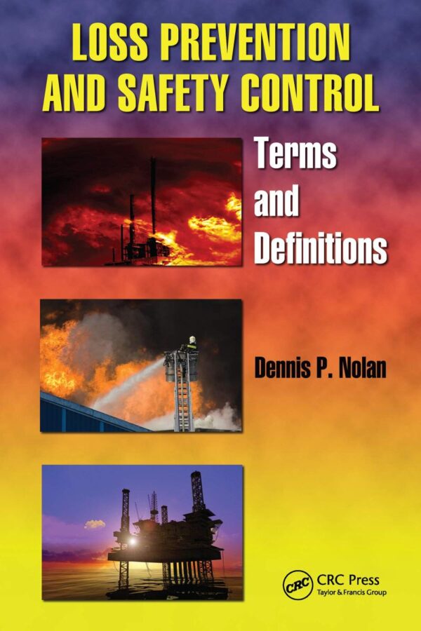 Loss Prevention and Safety Control: Terms and Definitions (Occupational Safety & Health Guide Series)