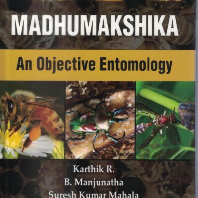Madhumakshika: An Objective Entomology