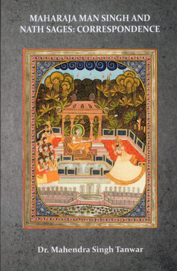 MAHARAJA MAN SINGH AND NATH SAGES: Correspondence