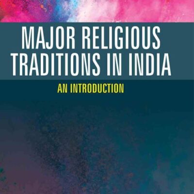 Major Religious Traditions in India: An Introduction